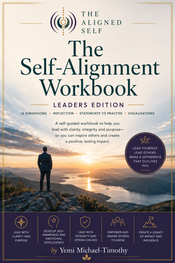 The Self Alignment Workbook: Leaders Edition The Self Alignment Workbook: Leaders Edition